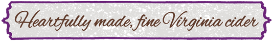 Courthouse Creek Cider - Heartfully made, fine Virginia cider